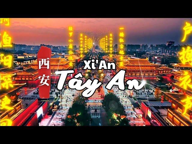 TÂY AN - 3000 NĂM TRƯỜNG AN - Du Lịch Trung Quốc - Khám Phá Tỉnh THIỂM TÂY